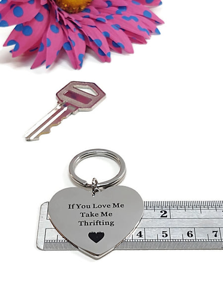 If You Love Me Take Me Thrifting Stainless Keychain